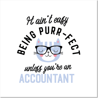 Accountant Cat Gifts for Cat Lovers - It ain't easy being Purr Fect Posters and Art